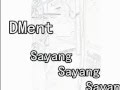 Dment  sayang sayang sayang