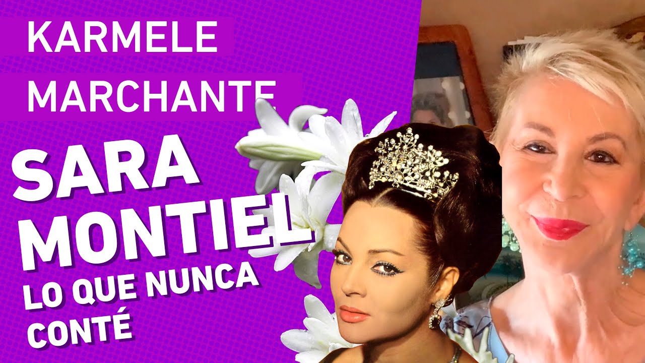Karmele Marchante _ SARA MONTIEL lo que nunca conté