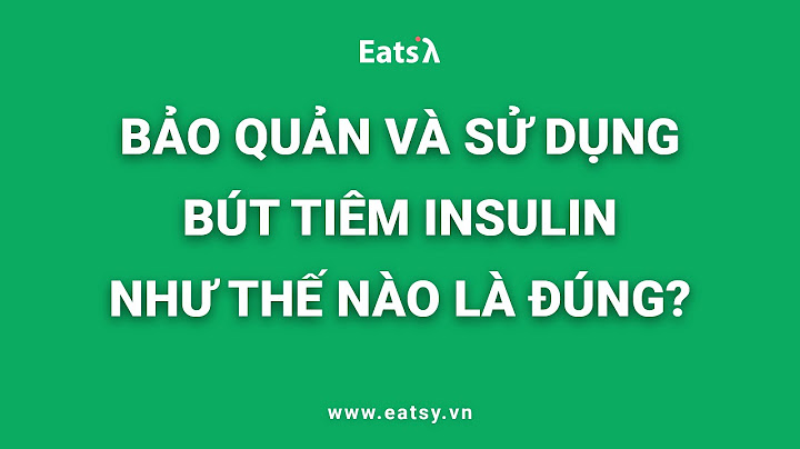 Bút tiêm tiểu đường dùng được bao nhiêu lần năm 2024