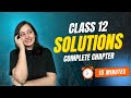 Solutions Class 12 One Shot | Complete Chapter Revision for Boards &amp; JEE/NEET