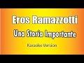 Eros ramazzotti   una storia importante versione karaoke academy italia