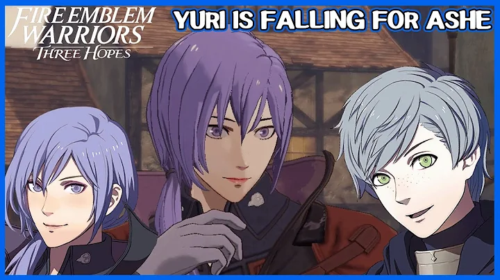 Yuri is falling for Ashe - Fire Emblem Warriors Th...