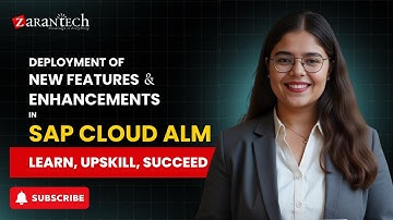 Deployment of New Features and Enhancements in SAP Cloud ALM | ZaranTech