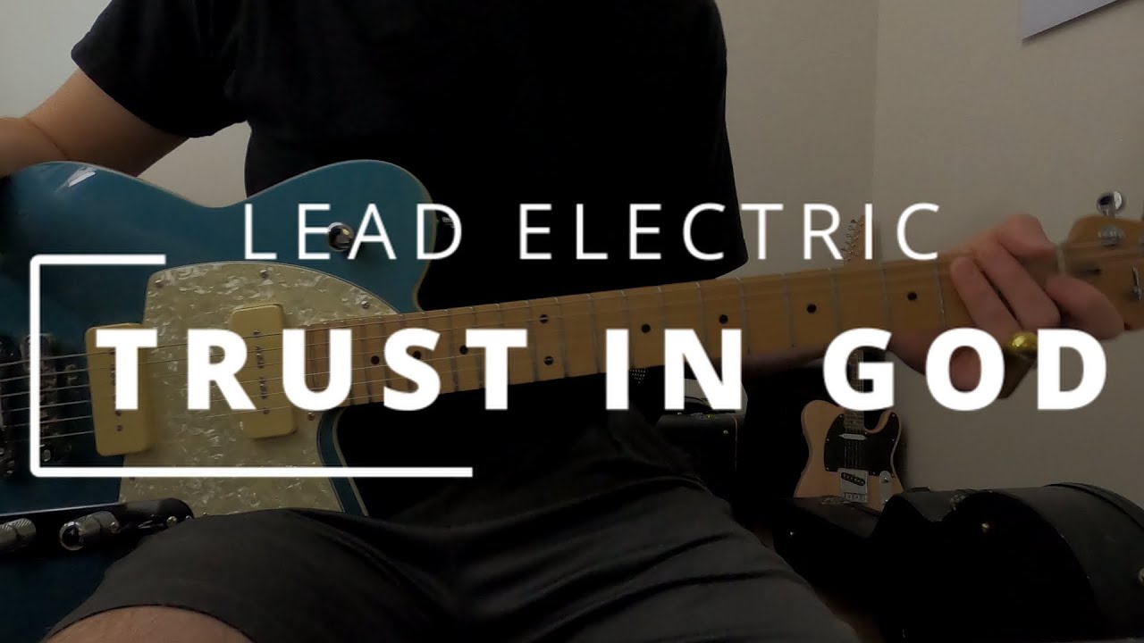 Trust in God - Elevation Worship || LEAD ELECTRIC + HELIX - YouTube