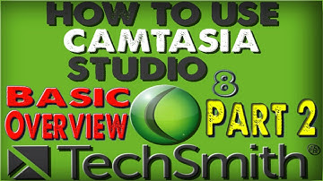 How to Use Camtasia Studio 8 | Basic Overview Part 2