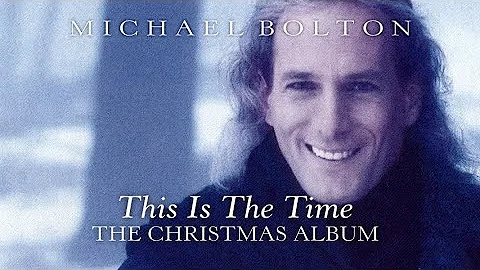 Michael Bolton - This Is The Time (The Christmas A...