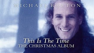 Michael Bolton - This Is The Time (The Christmas Album)