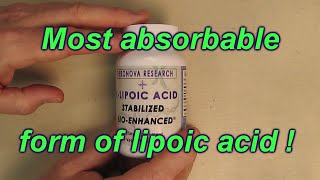 Most absorbable form of lipoic acid GeroNova Research Stabilized Bio-Enhanced R-Lipoic Acid REVIEW