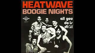 Heatwave ~ Boogie Nights 1976