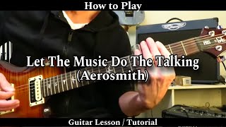 Let The Music Do The Talking - Aerosmith. Guitar Lesson / Tutorial.