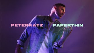 Peter Katz - Paper Thin [Official Music Video]