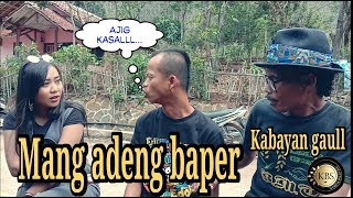 Ngakak mang adeng baper