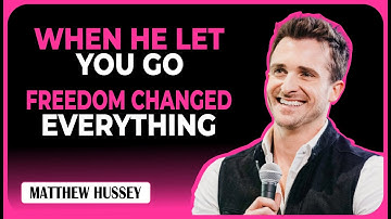 When He Let You Go, Your Freedom Became His Regret" | Matthew Hussey