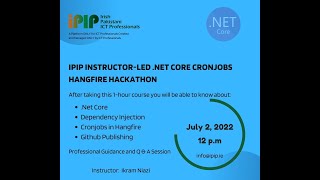 Technology Series Episode 004 - .Net Core HangFire Hackathon - on ipip Platform - 02-07-2022