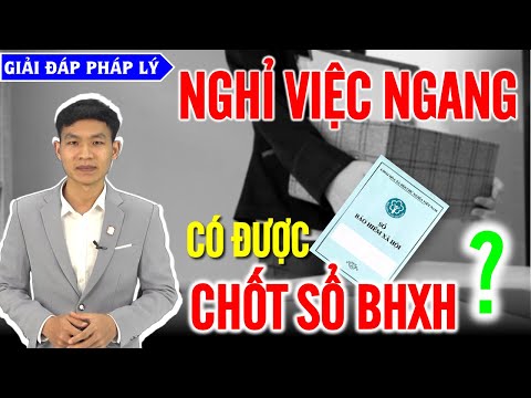 NGHỈ NGANG có được CHỐT sổ bảo hiểm xã hội không? Giải đáp pháp lý