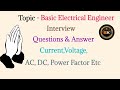 Basic Electrical Engineering Interview Q&amp;A | Current, Voltage, AC/DC, Power Factor Explained