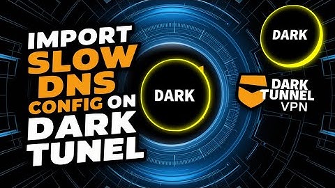 How to Import Slow DNS Config on Dark Tunnel