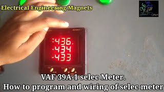 How to program and wiring  of VAF 39A-1 SELECमीटर की प्रोग्राम और पैरामीटर सेटिंग कैसे करें in hindi