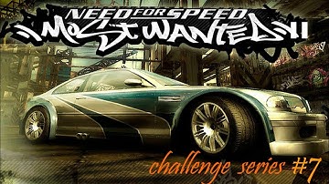 Need For Speed Most Wanted 2005 // Challenge Series #7