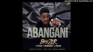 Bhizer - Abangani Ft. Professor AB-Crazy Boom Boom Bass