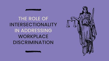 Intersectionality and Workplace Discrimination