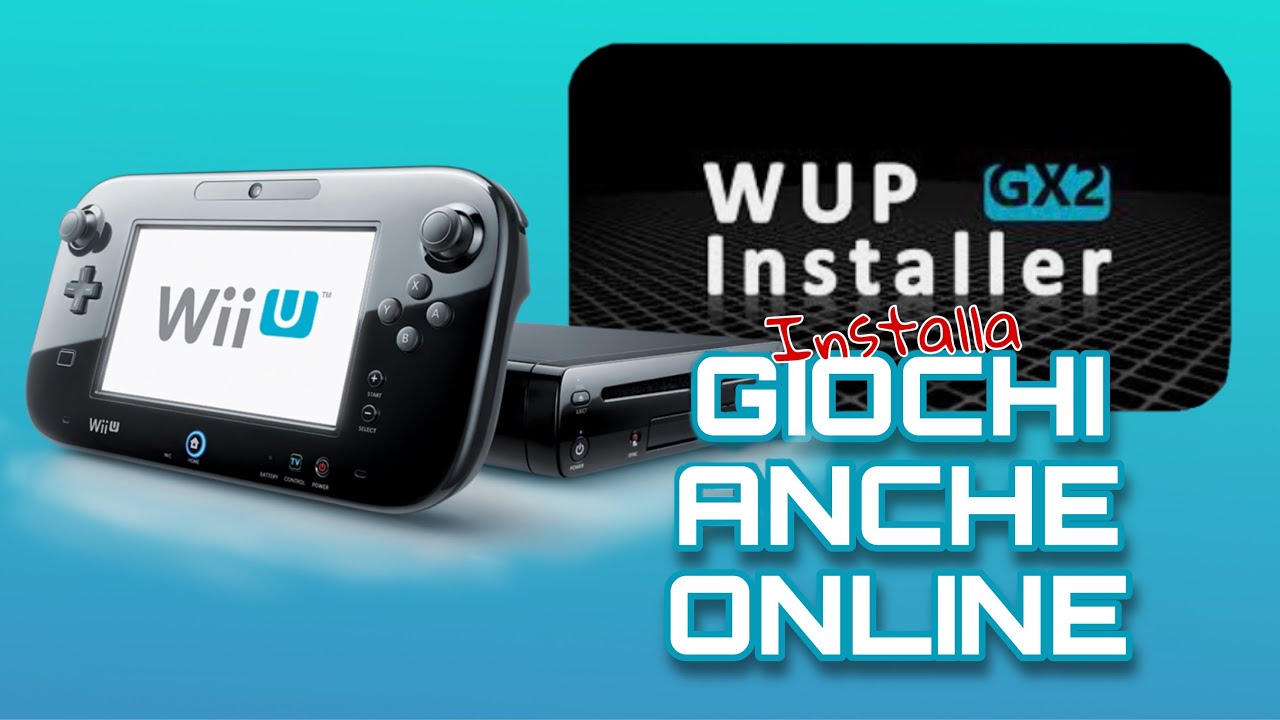 2022] TUTORIAL come scaricare e installare GIOCHI Wii U con WUP INSTALLER  GX2 (Anche ONLINE) - YouTube