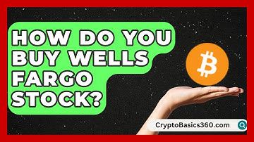 How Do You Buy Wells Fargo Stock? | Stock and Options Playbook