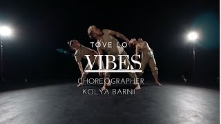 Tove Lo - VIBES  | choreographer: Kolya Barni