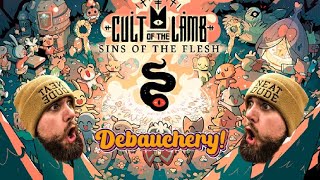 DEBAUCHERY COMMENCE - Cult of the Lamb - Sins of the Flesh Playthrough PT. 3