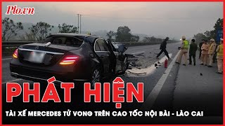 Tài xế Mercedes tử vong trên cao tốc Nội Bài – Lào Cai | Tin nhanh PLO