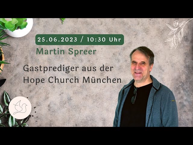 UGS - Predigt | Gastprediger:  Martin Spreer - Hope Church München