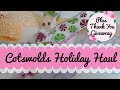 THANK YOU! | Holiday Haul | The Cotswolds