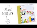 Lets get away mini book project kit