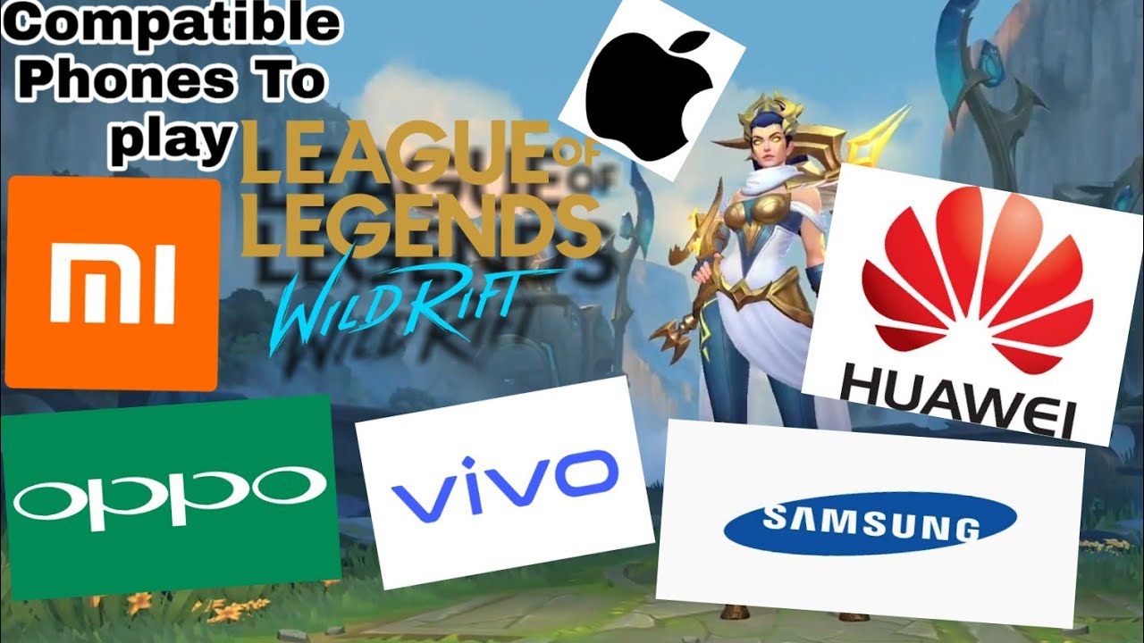 League Of Legends: Wild Rift | Phone Requirements | Compatible Phones