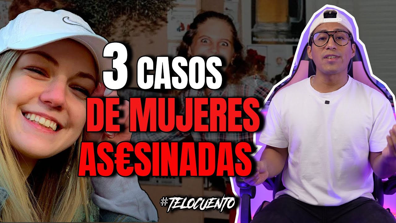 3 CASOS LAMENTABLES DE MUJERES