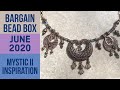 Bargain Bead Box - June 2020 - Mystic Inspiration