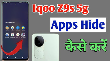 Iqoo Z9s 5g app hide kaise kare,hide apps in Iqoo Z9s 5g ,Iqoo z9s me app ko hide kaise karen