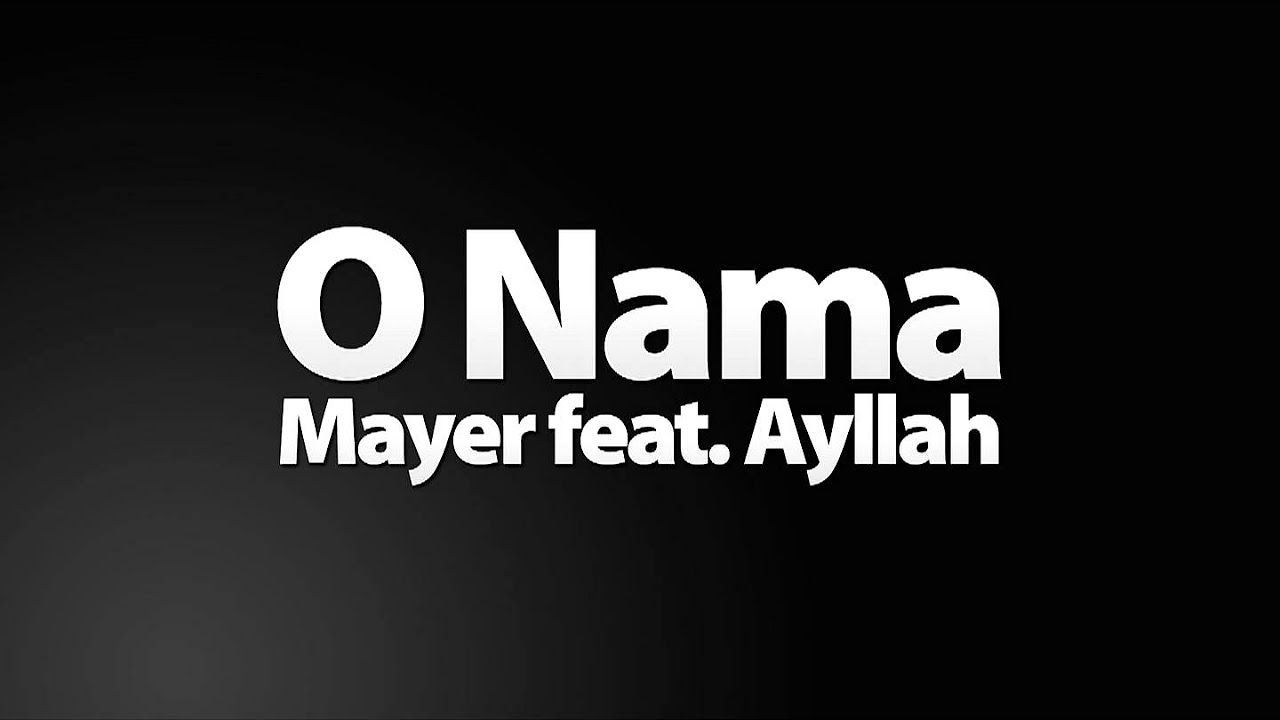 Mayer feat Ayllah   O Nama