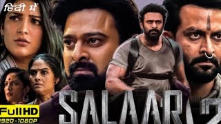 Salaar Full Movie Hindi Dubbed | Prabhas, Prithviraj Sukumaran, Shruti Haasan | HD Facts & Review