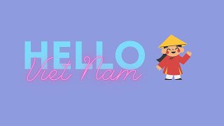 [Lyrics] Xin chào Việt Nam - Thùy Chi - Hello Vietnam