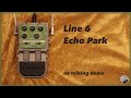 Line 6  echo park  no talking demo