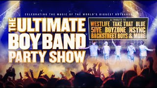 The Ultimate Boyband Party Show!