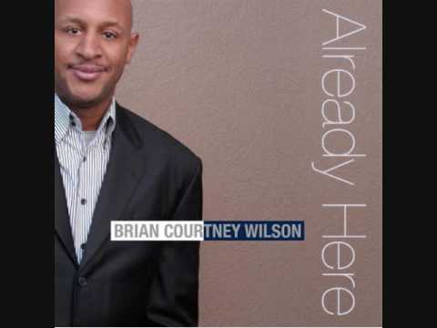 Already Here by Brian Courtney Wilson