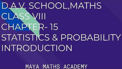 D.A.V. Math|Class VIII|Ch-15 Statistics & Probability | Introduction |