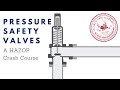 Pressure Safety Valves (PSVs) - A HAZOP Crash Course