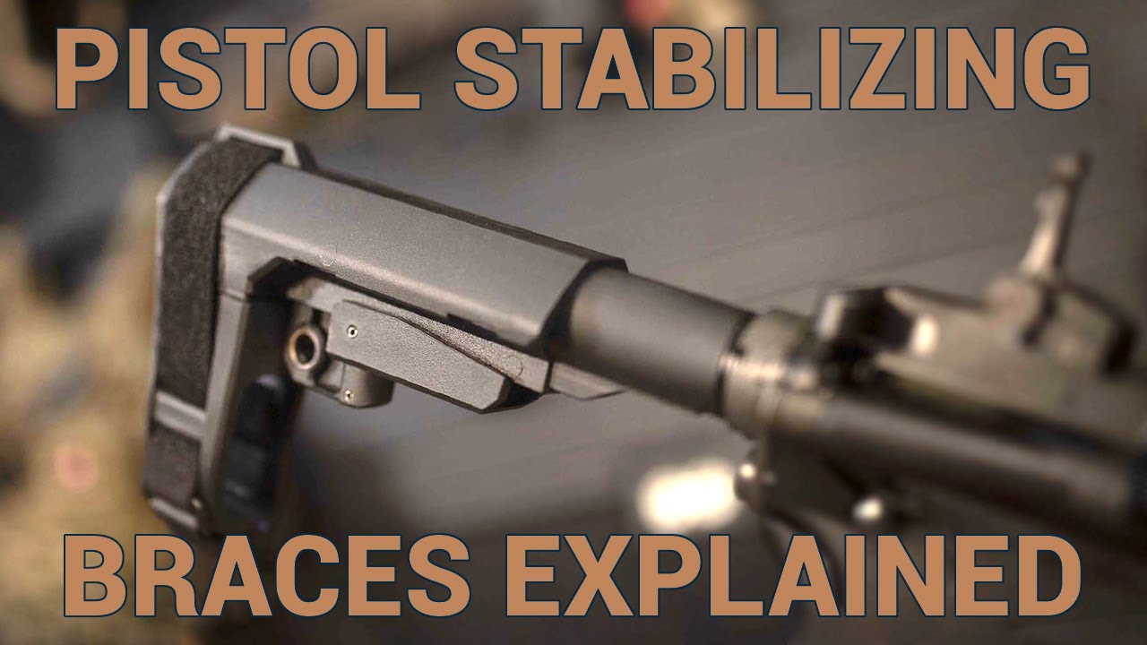 Pistol Stabilizing Braces Explained 