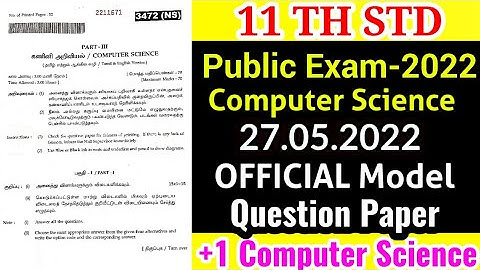 TN 11THSTD COMPUTER SCIENCE PUBLIC EXAM-22 II 11TH COMPUTER SCIENCE OFFICIAL MODEL QUESTION PAPER