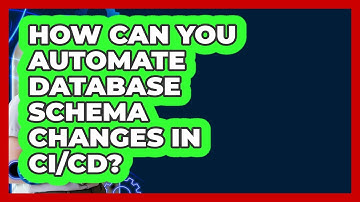 How Can You Automate Database Schema Changes In CI/CD? - Cloud Stack Studio