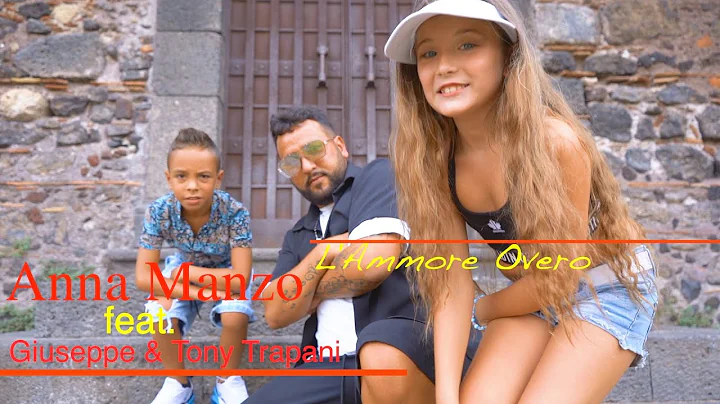 Anna Manzo ft. Giuseppe e Tony Trapani - L'Ammore ...