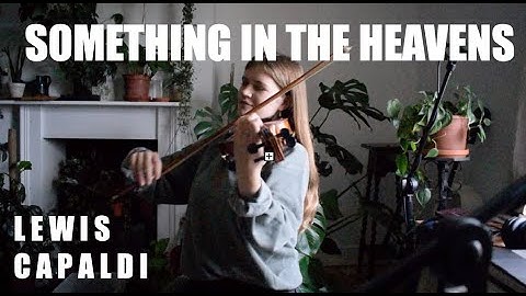Something In The Heavens – Lewis Capaldi (Harp & Violin Instrumental Cover)